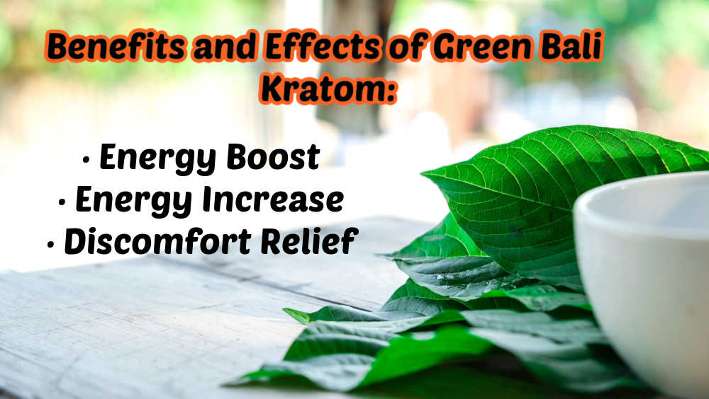 image of green bali kratom benefits and effects